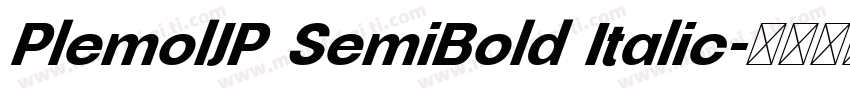PlemolJP SemiBold Italic字体转换